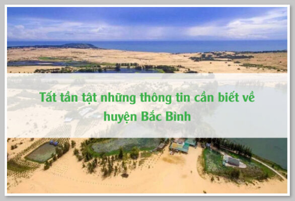 Tất tần tật những thông tin cần biết về huyện Bắc Bình